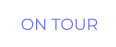 ON TOUR